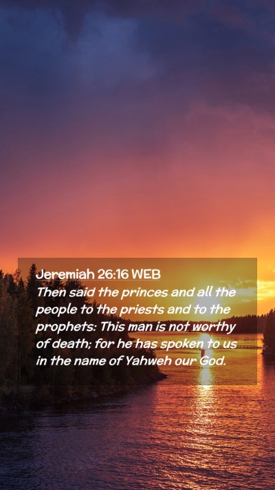 Picture 02 - Jeremiah 26:16 WEB Mobile Phone Wallpaper - Then said the princes and all the people to the - Mobile Bible Verse Wallpaper