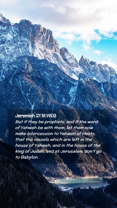 Picture 02 - Jeremiah 27:18 WEB Mobile Phone Wallpaper - But if they be prophets, and if the word of - Mobile Bible Verse Wallpaper