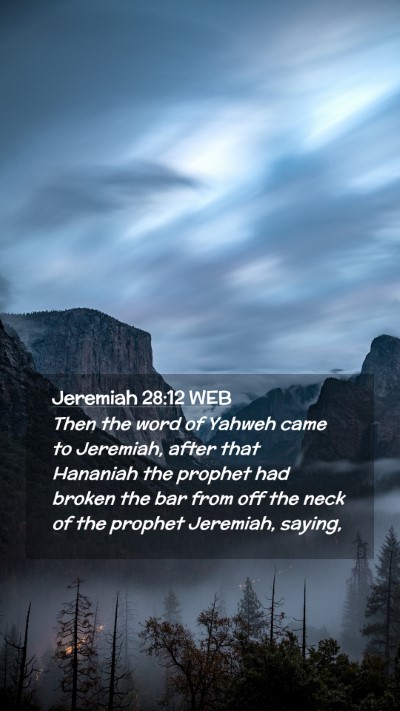 Picture 02 - Jeremiah 28:12 WEB Mobile Phone Wallpaper - Then the word of Yahweh came to Jeremiah, after - Mobile Bible Verse Wallpaper