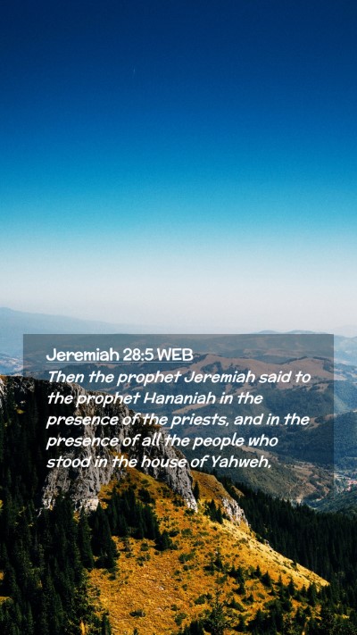 Picture 02 - Jeremiah 28:5 WEB Mobile Phone Wallpaper - Then the prophet Jeremiah said to the prophet - Mobile Bible Verse Wallpaper