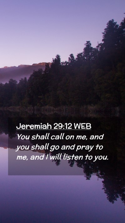 Picture 02 - Jeremiah 29:12 WEB Mobile Phone Wallpaper - You shall call on me, and you shall go and pray - Mobile Bible Verse Wallpaper
