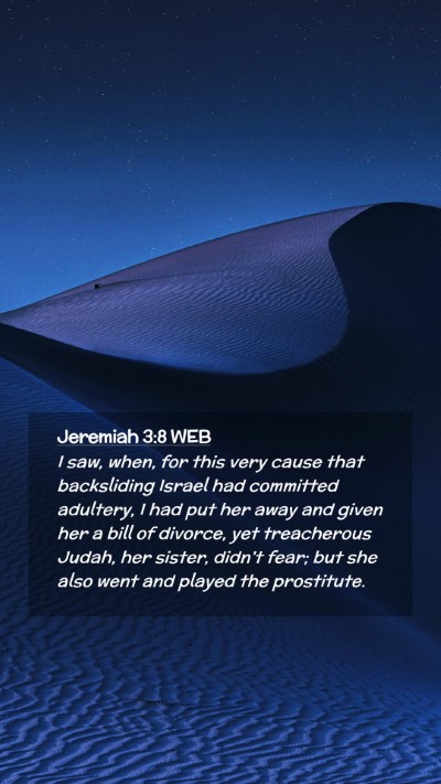 Picture 02 - Jeremiah 3:8 WEB Mobile Phone Wallpaper - I saw, when, for this very cause that backsliding - Mobile Bible Verse Wallpaper