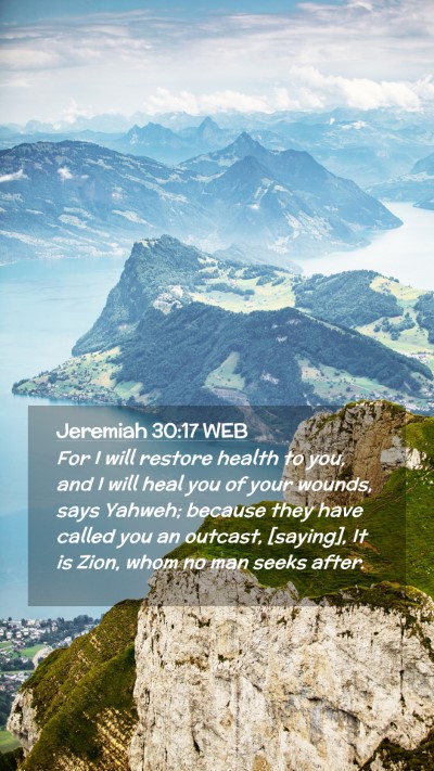 Picture 02 - Jeremiah 30:17 WEB Mobile Phone Wallpaper - For I will restore health to you, and I will heal - Mobile Bible Verse Wallpaper