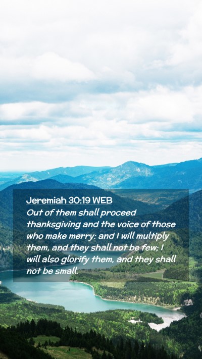 Picture 02 - Jeremiah 30:19 WEB Mobile Phone Wallpaper - Out of them shall proceed thanksgiving and the - Mobile Bible Verse Wallpaper