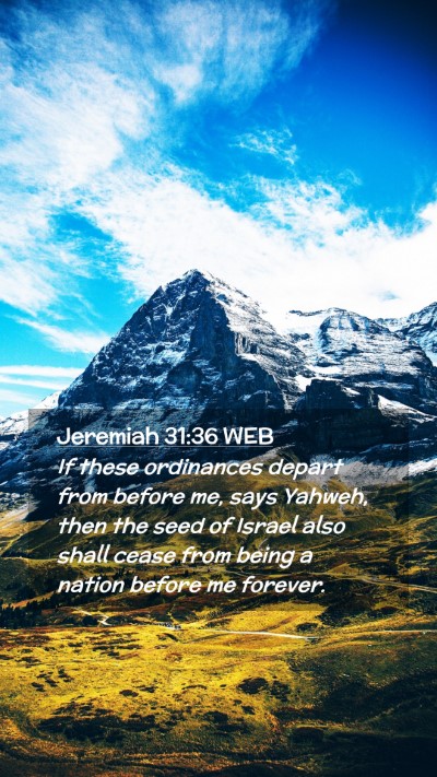 Picture 02 - Jeremiah 31:36 WEB Mobile Phone Wallpaper - If these ordinances depart from before me, says - Mobile Bible Verse Wallpaper