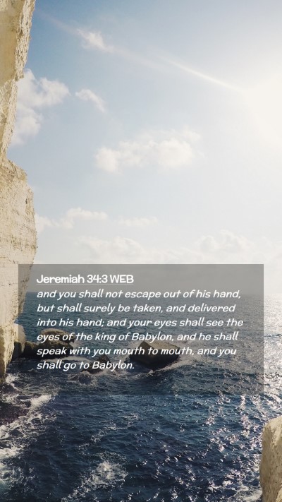Picture 02 - Jeremiah 34:3 WEB Mobile Phone Wallpaper - and you shall not escape out of his hand, but - Mobile Bible Verse Wallpaper