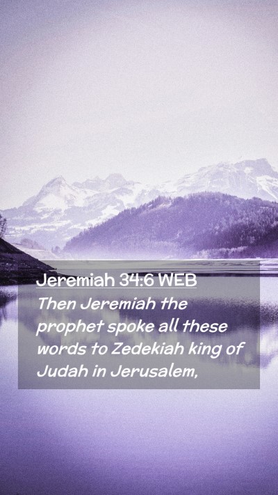 Picture 02 - Jeremiah 34:6 WEB Mobile Phone Wallpaper - Then Jeremiah the prophet spoke all these words - Mobile Bible Verse Wallpaper