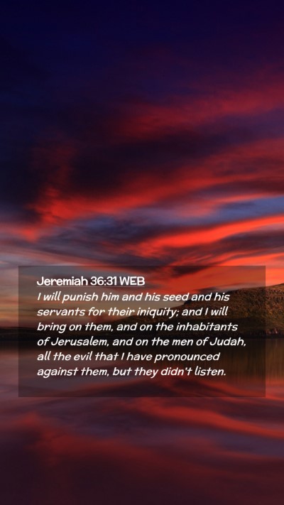 Picture 02 - Jeremiah 36:31 WEB Mobile Phone Wallpaper - I will punish him and his seed and his servants - Mobile Bible Verse Wallpaper