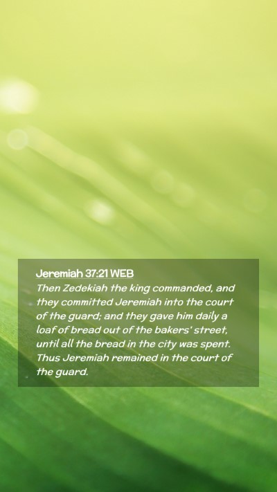 Picture 02 - Jeremiah 37:21 WEB Mobile Phone Wallpaper - Then Zedekiah the king commanded, and they - Mobile Bible Verse Wallpaper