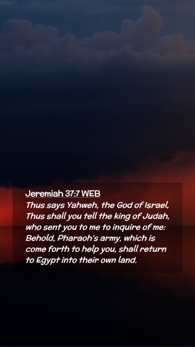 Picture 02 - Jeremiah 37:7 WEB Mobile Phone Wallpaper - Thus says Yahweh, the God of Israel, Thus shall - Mobile Bible Verse Wallpaper