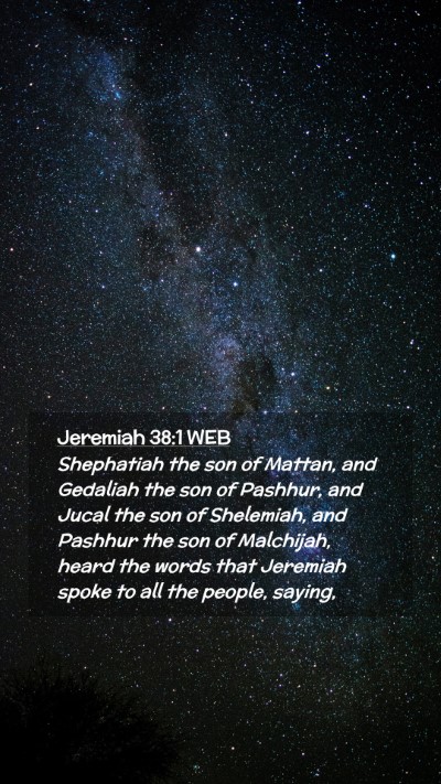 Picture 02 - Jeremiah 38:1 WEB Mobile Phone Wallpaper - Shephatiah the son of Mattan, and Gedaliah the - Mobile Bible Verse Wallpaper