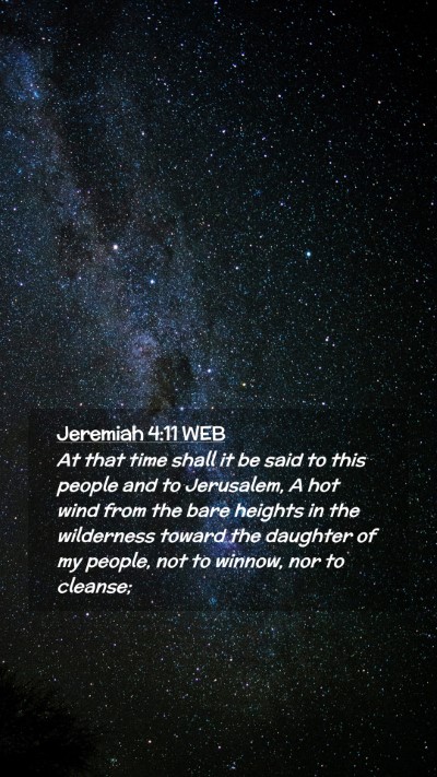 Picture 02 - Jeremiah 4:11 WEB Mobile Phone Wallpaper - At that time shall it be said to this people and - Mobile Bible Verse Wallpaper
