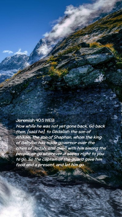 Picture 02 - Jeremiah 40:5 WEB Mobile Phone Wallpaper - Now while he was not yet gone back, Go back then, - Mobile Bible Verse Wallpaper