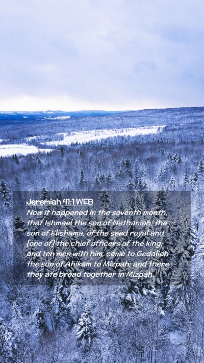 Picture 02 - Jeremiah 41:1 WEB Mobile Phone Wallpaper - Now it happened in the seventh month, that - Mobile Bible Verse Wallpaper