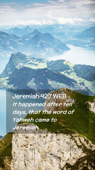 Picture 02 - Jeremiah 42:7 WEB Mobile Phone Wallpaper - It happened after ten days, that the word of - Mobile Bible Verse Wallpaper