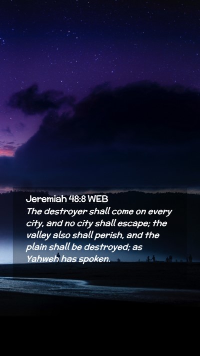 Picture 02 - Jeremiah 48:8 WEB Mobile Phone Wallpaper - The destroyer shall come on every city, and no - Mobile Bible Verse Wallpaper