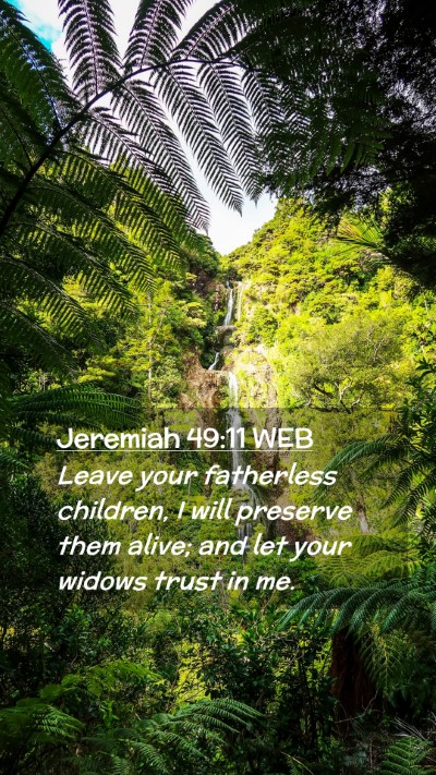Picture 02 - Jeremiah 49:11 WEB Mobile Phone Wallpaper - Leave your fatherless children, I will preserve - Mobile Bible Verse Wallpaper