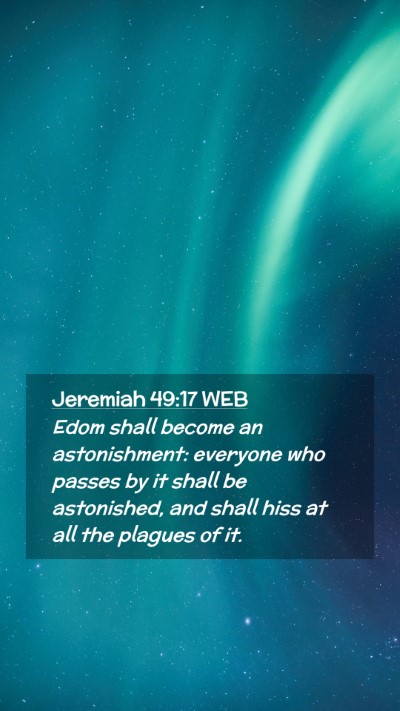 Picture 02 - Jeremiah 49:17 WEB Mobile Phone Wallpaper - Edom shall become an astonishment: everyone who - Mobile Bible Verse Wallpaper