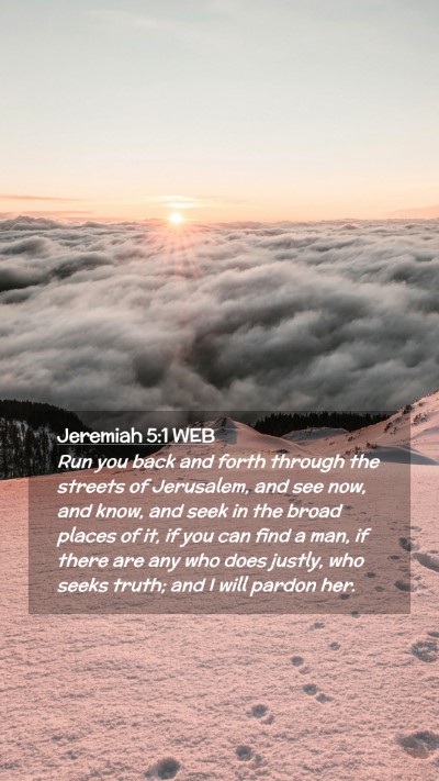Picture 02 - Jeremiah 5:1 WEB Mobile Phone Wallpaper - Run you back and forth through the streets of - Mobile Bible Verse Wallpaper