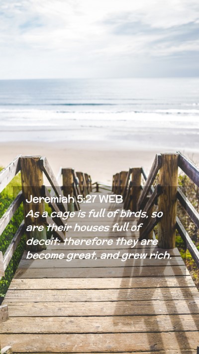 Picture 02 - Jeremiah 5:27 WEB Mobile Phone Wallpaper - As a cage is full of birds, so are their houses - Mobile Bible Verse Wallpaper