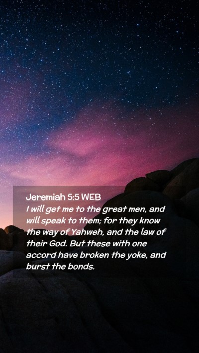 Picture 02 - Jeremiah 5:5 WEB Mobile Phone Wallpaper - I will get me to the great men, and will speak to - Mobile Bible Verse Wallpaper