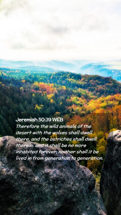 Picture 02 - Jeremiah 50:39 WEB Mobile Phone Wallpaper - Therefore the wild animals of the desert with the - Mobile Bible Verse Wallpaper