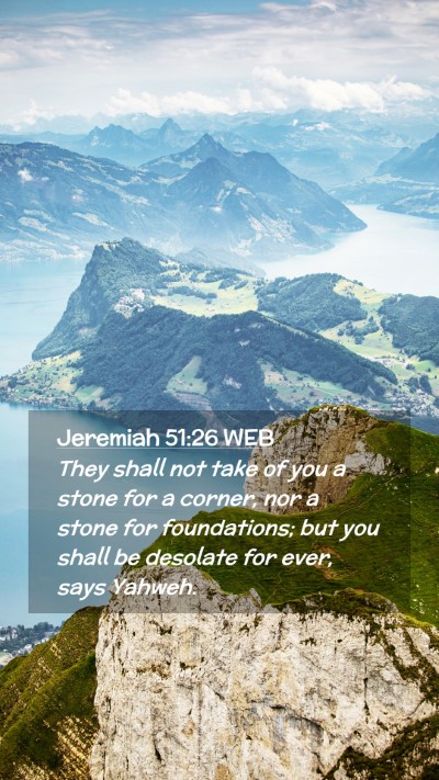 Picture 02 - Jeremiah 51:26 WEB Mobile Phone Wallpaper - They shall not take of you a stone for a corner, - Mobile Bible Verse Wallpaper