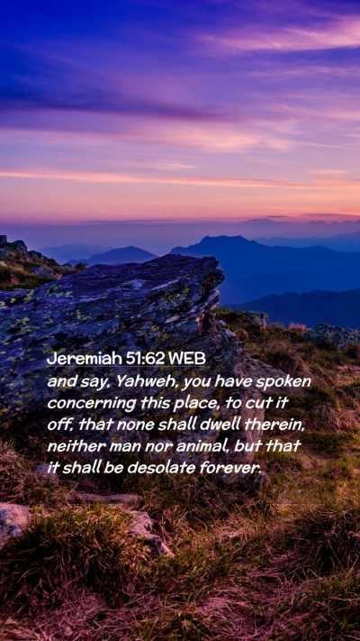 Picture 02 - Jeremiah 51:62 WEB Mobile Phone Wallpaper - and say, Yahweh, you have spoken concerning this - Mobile Bible Verse Wallpaper
