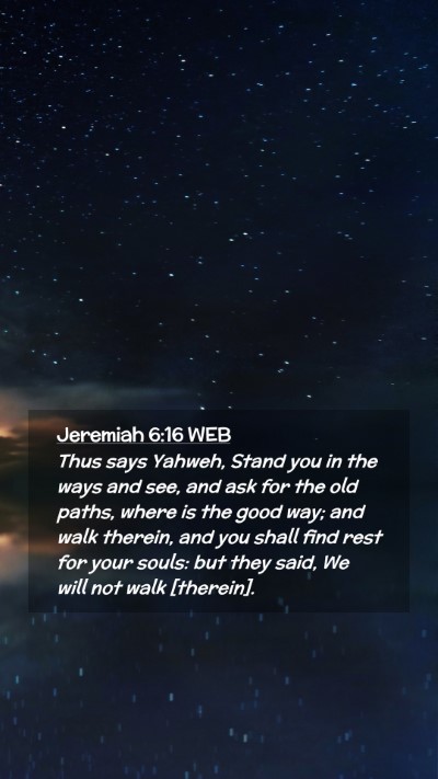 Picture 02 - Jeremiah 6:16 WEB Mobile Phone Wallpaper - Thus says Yahweh, Stand you in the ways and see, - Mobile Bible Verse Wallpaper
