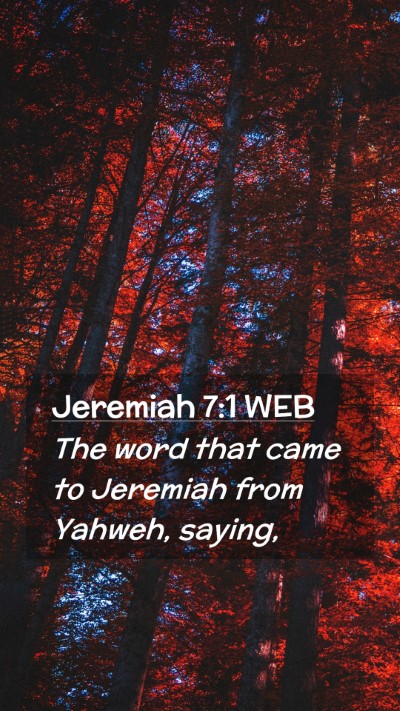Picture 02 - Jeremiah 7:1 WEB Mobile Phone Wallpaper - The word that came to Jeremiah from Yahweh, - Mobile Bible Verse Wallpaper