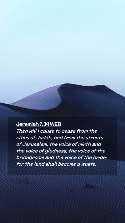 Picture 02 - Jeremiah 7:34 WEB Mobile Phone Wallpaper - Then will I cause to cease from the cities of - Mobile Bible Verse Wallpaper