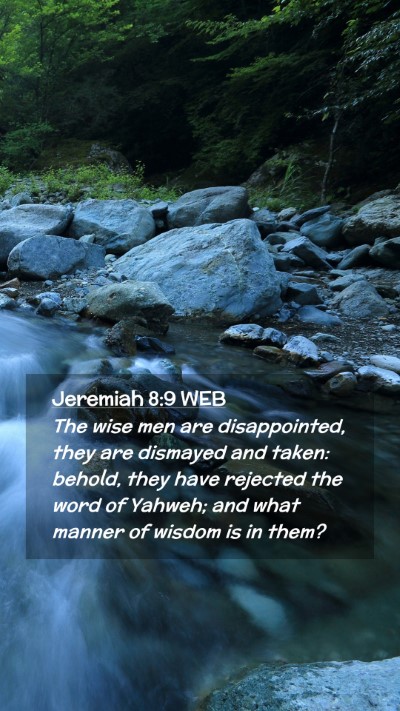 Picture 02 - Jeremiah 8:9 WEB Mobile Phone Wallpaper - The wise men are disappointed, they are dismayed - Mobile Bible Verse Wallpaper
