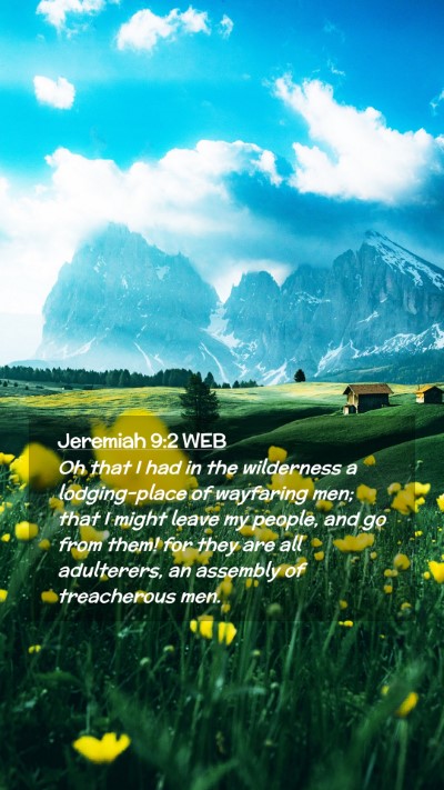 Picture 02 - Jeremiah 9:2 WEB Mobile Phone Wallpaper - Oh that I had in the wilderness a lodging-place - Mobile Bible Verse Wallpaper