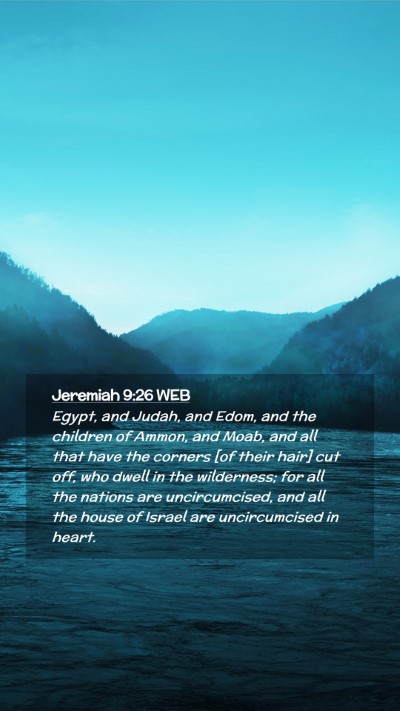Picture 02 - Jeremiah 9:26 WEB Mobile Phone Wallpaper - Egypt, and Judah, and Edom, and the children of - Mobile Bible Verse Wallpaper
