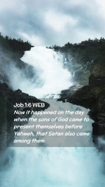 Picture 02 - Job 1:6 WEB Mobile Phone Wallpaper - Now it happened on the day when the sons of God - Mobile Bible Verse Wallpaper