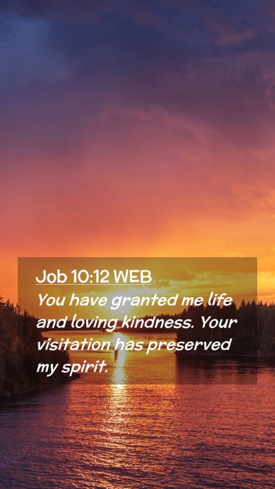 Picture 02 - Job 10:12 WEB Mobile Phone Wallpaper - You have granted me life and loving kindness. - Mobile Bible Verse Wallpaper