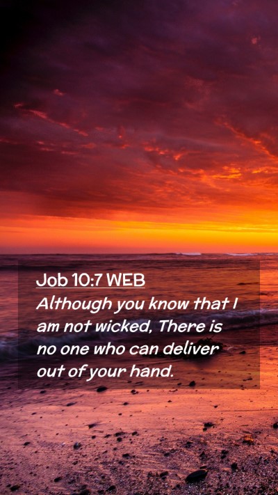 Picture 02 - Job 10:7 WEB Mobile Phone Wallpaper - Although you know that I am not wicked, There is - Mobile Bible Verse Wallpaper
