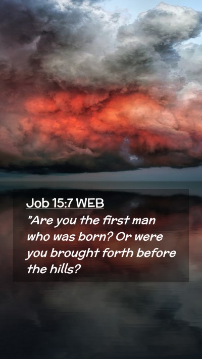 Picture 02 - Job 15:7 WEB Mobile Phone Wallpaper - 