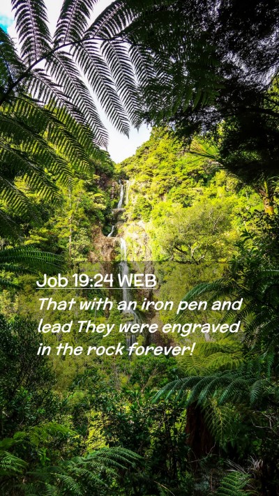 Picture 02 - Job 19:24 WEB Mobile Phone Wallpaper - That with an iron pen and lead They were engraved - Mobile Bible Verse Wallpaper