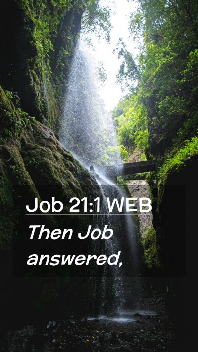 Picture 02 - Job 21:1 WEB Mobile Phone Wallpaper - Then Job - Mobile Bible Verse Wallpaper