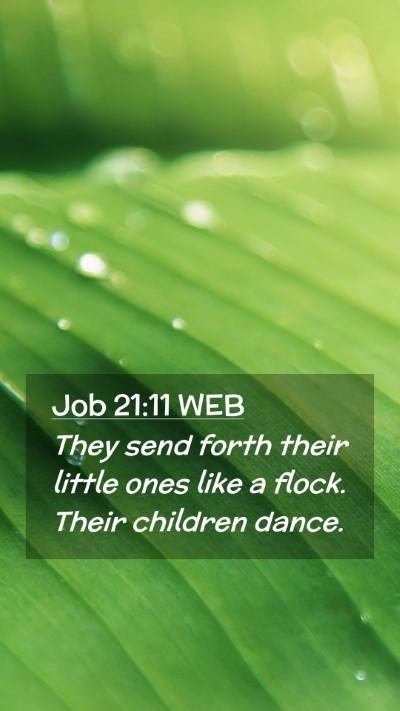 Picture 02 - Job 21:11 WEB Mobile Phone Wallpaper - They send forth their little ones like a flock. - Mobile Bible Verse Wallpaper