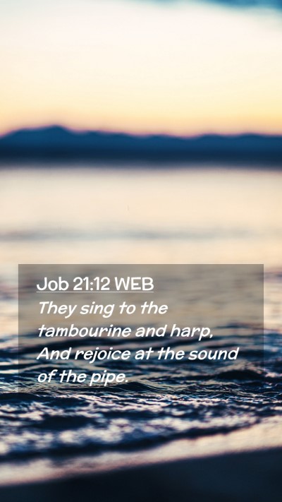 Picture 02 - Job 21:12 WEB Mobile Phone Wallpaper - They sing to the tambourine and harp, And rejoice - Mobile Bible Verse Wallpaper