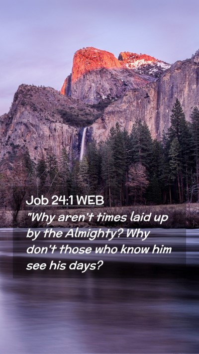 Picture 02 - Job 24:1 WEB Mobile Phone Wallpaper - 