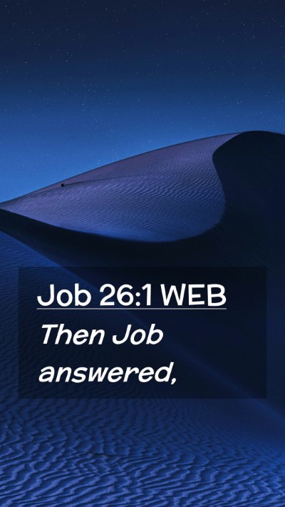 Picture 02 - Job 26:1 WEB Mobile Phone Wallpaper - Then Job - Mobile Bible Verse Wallpaper