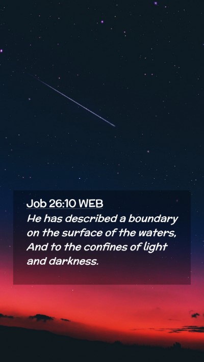 Picture 02 - Job 26:10 WEB Mobile Phone Wallpaper - He has described a boundary on the surface of the - Mobile Bible Verse Wallpaper