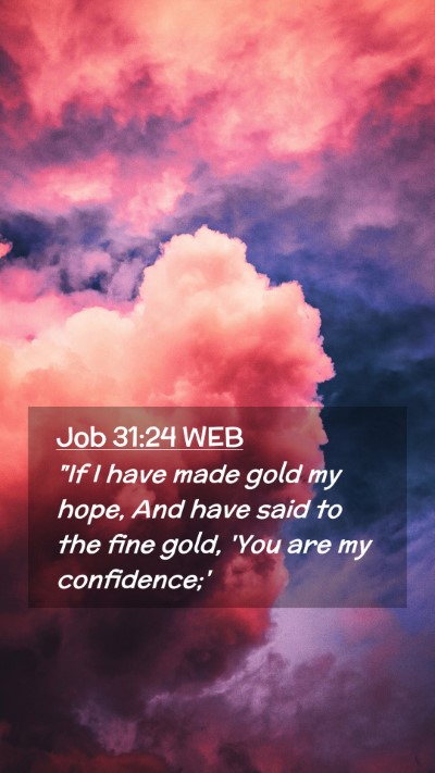 Picture 02 - Job 31:24 WEB Mobile Phone Wallpaper - 