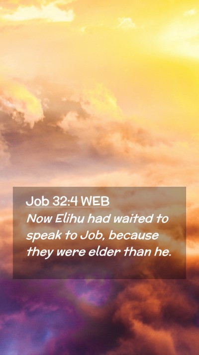 Picture 02 - Job 32:4 WEB Mobile Phone Wallpaper - Now Elihu had waited to speak to Job, because - Mobile Bible Verse Wallpaper