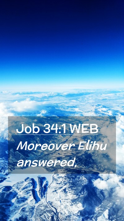 Picture 02 - Job 34:1 WEB Mobile Phone Wallpaper - Moreover Elihu - Mobile Bible Verse Wallpaper