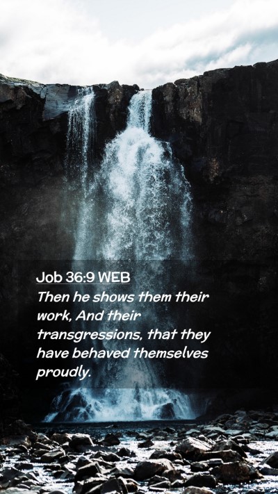 Picture 02 - Job 36:9 WEB Mobile Phone Wallpaper - Then he shows them their work, And their - Mobile Bible Verse Wallpaper