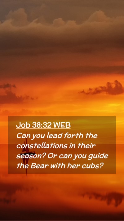 Picture 02 - Job 38:32 WEB Mobile Phone Wallpaper - Can you lead forth the constellations in their - Mobile Bible Verse Wallpaper